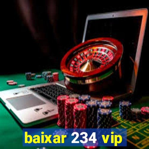 baixar 234 vip